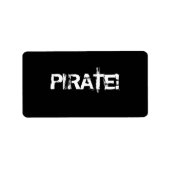 PIRATE! Slogan in grunge Schriftart. Schwarz und W Adressaufkleber (Vorne)