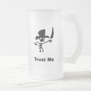 Pirate Trust Me Mattglas Bierglas