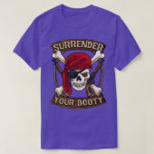 Pirate Übergeben Sie Ihren Hintern BootSpaß T-Shirt (Design vorne)