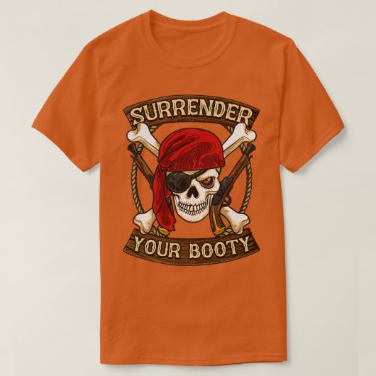 Pirate Übergeben Sie Ihren Hintern BootSpaß T-Shirt (Design vorne)