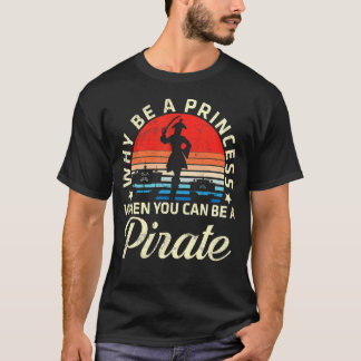 Piraten Mädchen Gesicht Warum eine Prinzessin, wen T-Shirt