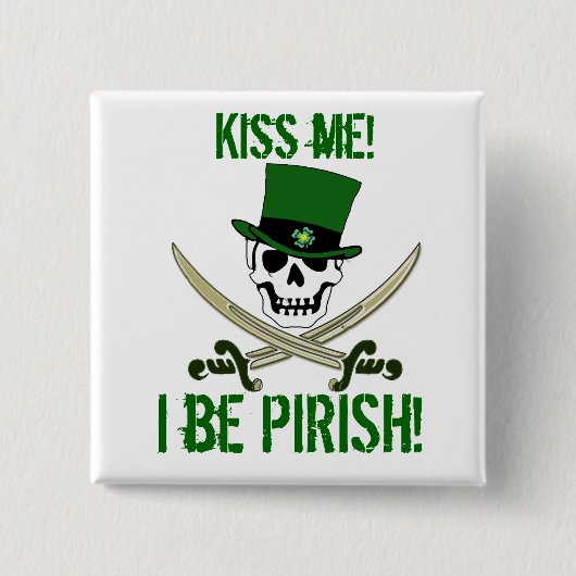 Piratenflagge-Pirat St. Patricks Tages"küssen Button (Vorderseite)