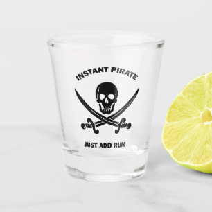Piratenflaggen Instant Pirate Add Rum Schnapsglas