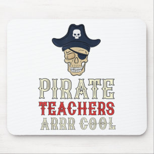 Piratenlehrer sind Cool _ sprechen wie ein Piraten Mousepad