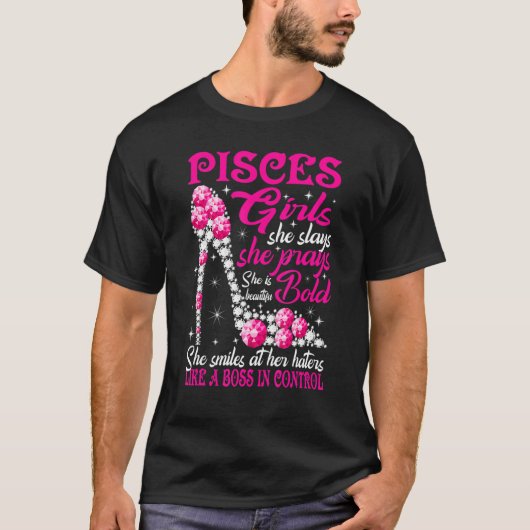 Pisces Girl Like A Boss In Control Diamond Shoes F T-Shirt (Vorderseite)