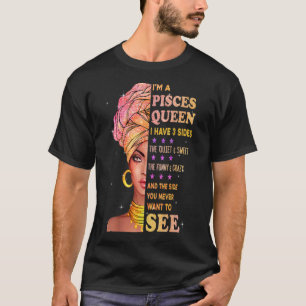 Pisces queen Ich habe 3 Seiten Geburtstagsgeschenk T-Shirt