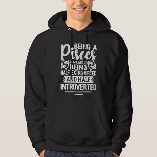 Pisces Zodiac Half Extroverted And Half Introverte Hoodie (Vorderseite)