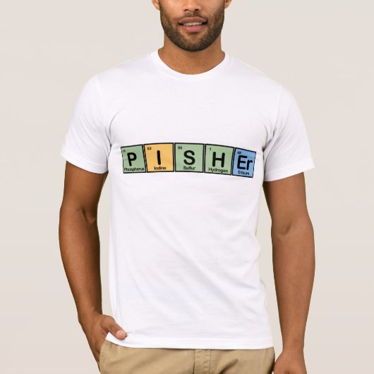 Pisher machte von den Elementen T-Shirt (Vorderseite)