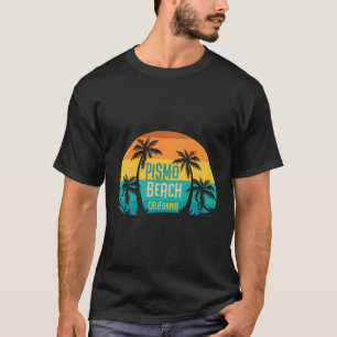 Pismo Beach California T-Shirt