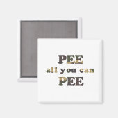 Piss alles, was du kannst Baby T - Shirt pissen Magnet (Vorderseite/Rückseite)