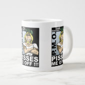Piss Me Off Jumbo Tasse - ein Bild (Vorderseite Rechts)