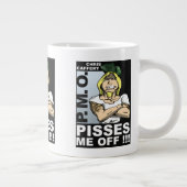 Piss Me Off Jumbo Tasse - ein Bild (Rechts)