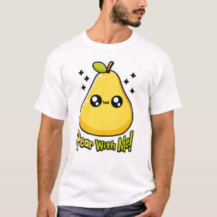 Piss mit mir! Niedlicher Birnpuffer T-Shirt
