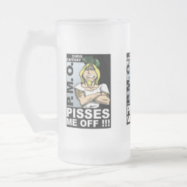 Pisses Me Off Mattiert Glass Tasse 16 oz