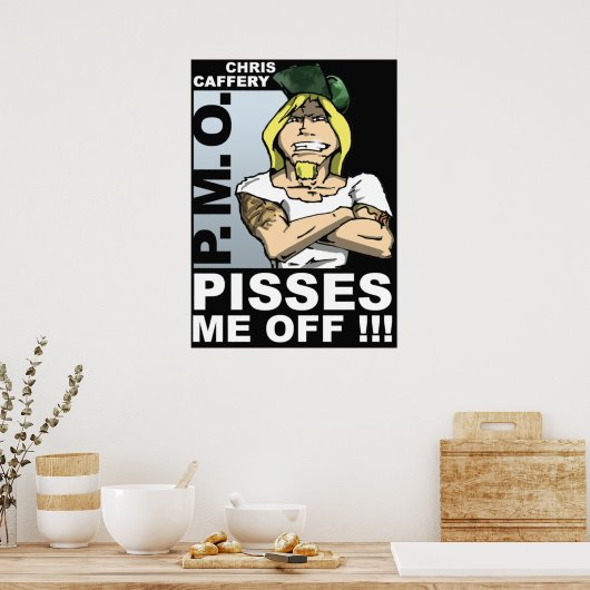 Pisses Me Off Poster 20"x28' (Küche)