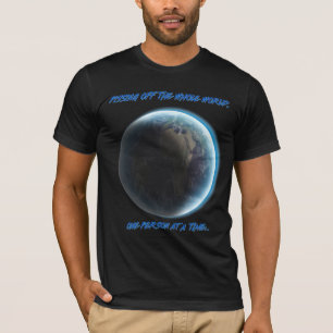 Pissing weg von der ganzen Welt T-Shirt