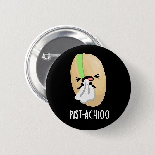 Pist-achioo Funny Pistachio Pun Dark BG Button (Vorne & Hinten)
