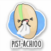 Pist-achioo Funny Sneezing Nut Pistachio Pun Aufkleber (Vorderseite)