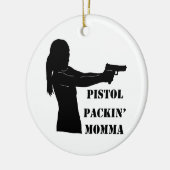 Pistol Packin' Momma Keramikornament (Links)