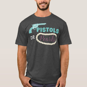 Pistols Or Pearls Funny Gender Reveal Party T-Shirt
