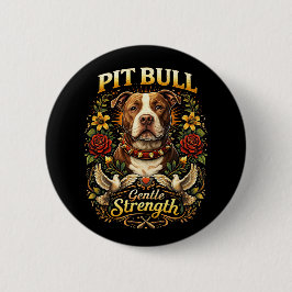 Pit Bull: Gentle Strength Button