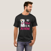 Pit Bull Is My Valentine Dog Love R Dad Mom Boy Gi T-Shirt (Vorne ganz)