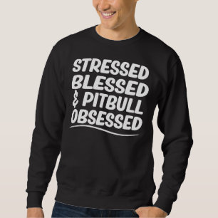 Pit Bull Mama betressen Gesegnet & Amp Pitbulenstö Sweatshirt