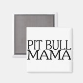 Pit Bull Mama Magnet (Vorderseite/Rückseite)