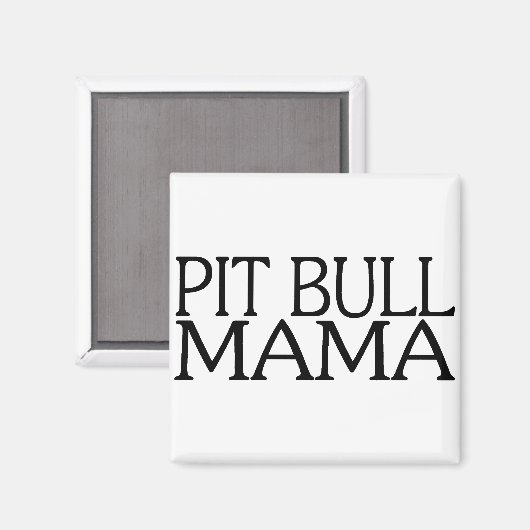 Pit Bull Mama Magnet (Vorderseite/Rückseite)