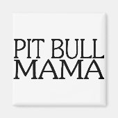 Pit Bull Mama Magnet (Vorne)