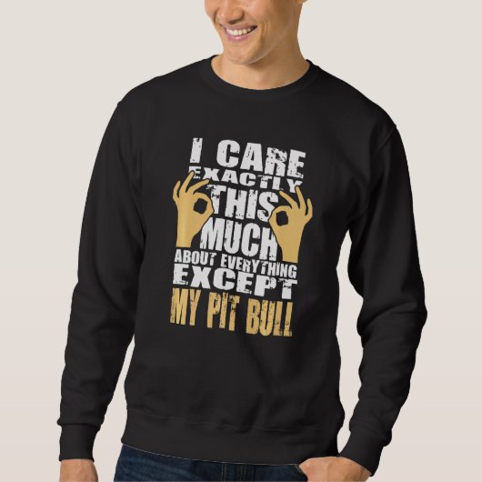 Pit Bull Pit Bull Sweatshirt (Vorderseite)