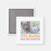 Pit Bulls sind für Liebende Magnet (Vorderseite/Rückseite)