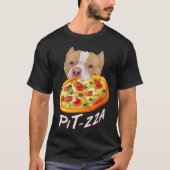Pit-zza! Pit Bull & Pizza  T-Shirt (Vorderseite)