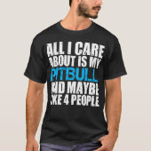Pitbull alles Shirt i-Sorgfalt ist ungefähr (Vorderseite)