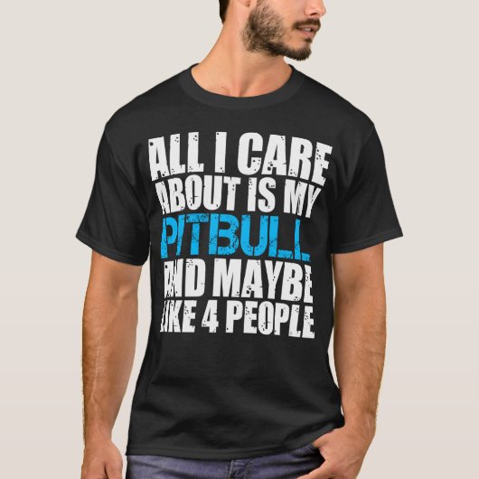 Pitbull alles Shirt i-Sorgfalt ist ungefähr (Vorderseite)