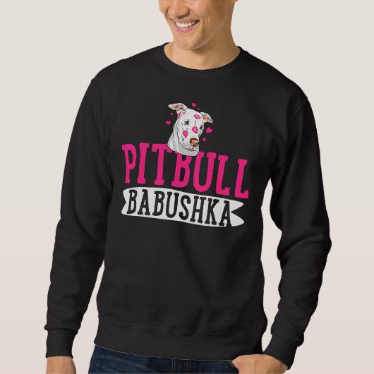 Pitbull Babushka Pit Bull Terrier Dog Sweatshirt (Vorderseite)