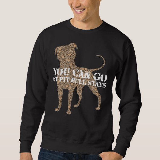 Pitbull Bleibe dich gehen Sweatshirt (Vorderseite)
