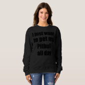 Pitbull Dog Lover Mama Vater Funny Idea Sweatshirt (Vorne ganz)