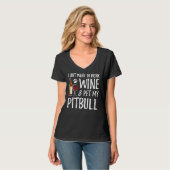 Pitbull Dog Lover Wine Funny Pitbull Dog Mama T-Shirt (Vorderseite Vollansicht)