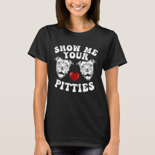 Pitbull Dog Owner zeigen mir Ihre Pitties Pitbull T-Shirt