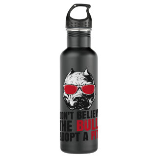 Pitbull Dog Pittie Mama Pitbull Vater nicht glaube Edelstahlflasche