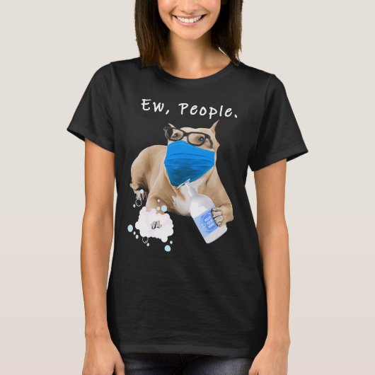 Pitbull Ew Leute, die eine Gesichtsmaske tragen, D T-Shirt (Vorderseite)