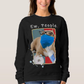 Pitbull Ew Leute, die eine Mama mit Gesichtsmaske Sweatshirt (Vorderseite)