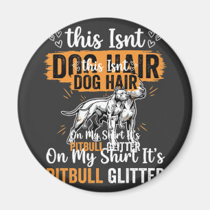 Pitbull-Hundehaar Glitter Lustiger Hund Magnet
