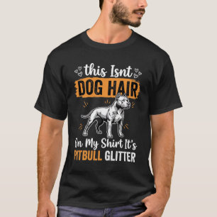 Pitbull-Hundehaar Glitter Lustiger Hund T-Shirt
