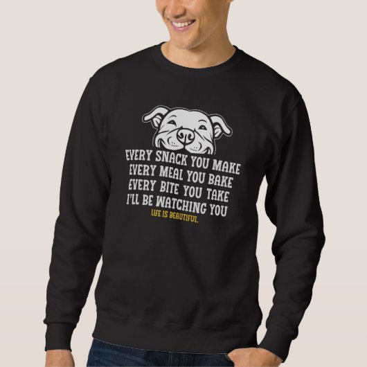 Pitbull I ll Be Watching You Dog Four legged Frien Sweatshirt (Vorderseite)