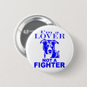 PITBULL-LIEBHABER NICHT EIN KÄMPFER BUTTON (Vorne & Hinten)
