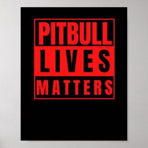 Pitbull Lives - Pitbull Stuff Dog Lover Sticker Poster
