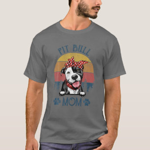 Pitbull Mama Funny Dog Mama Muttertag Geschenke Pi T-Shirt