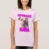 Pitbull Mama T-Shirt (Vorderseite)